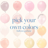 Pick Your Own Colors Balloon Garland